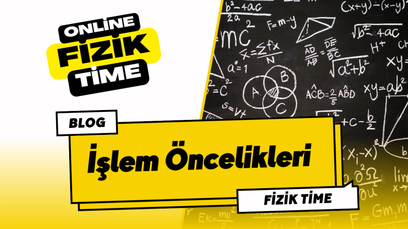 İşlem Öncelikleri