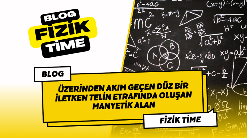 Üzerinden Akım Geçen Düz Bir İletken Telin Etrafında Oluşan Manyetik Alan
